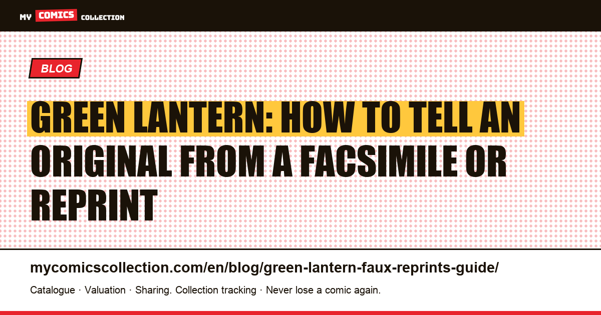 Green Lantern Originals, Facsimiles and Reprints — Collector's Guide — article illustration