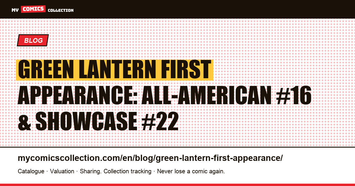 Green Lantern First Appearance: Alan Scott (1940) and Hal Jordan (1959) — Key Issues & CGC Values — article illustration