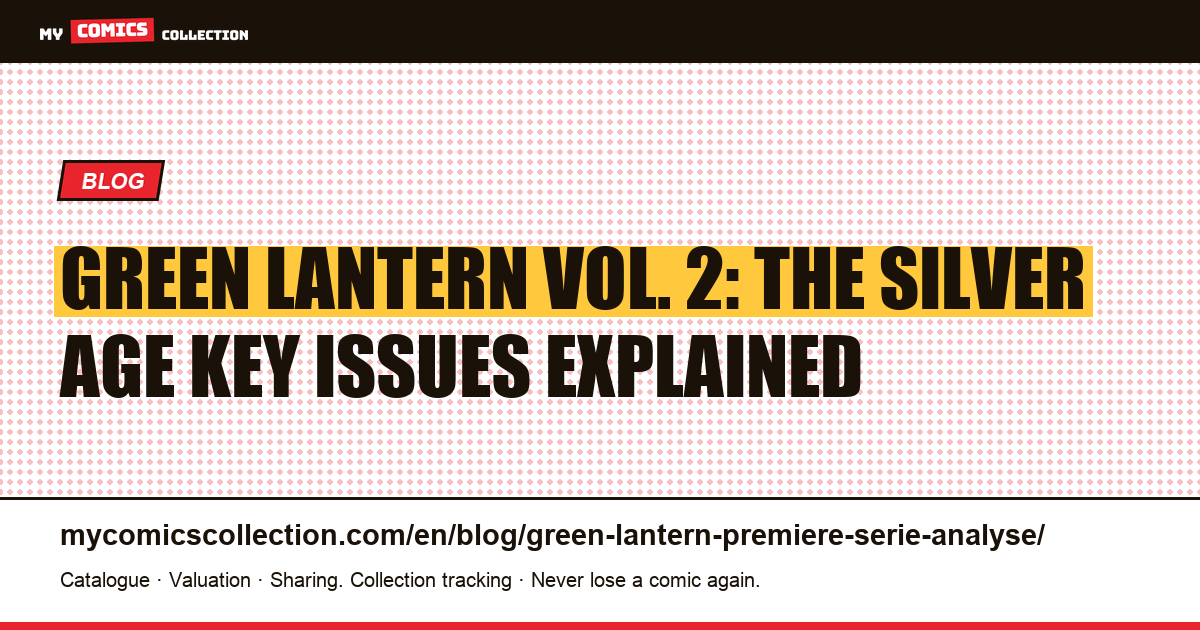 Green Lantern vol. 2: an analysis of the Silver Age launch key issues — article illustration