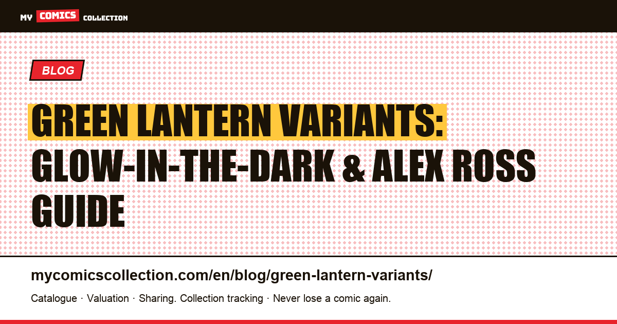 Green Lantern Variants: Complete Collector's Guide to the Most Sought-After Editions — article illustration