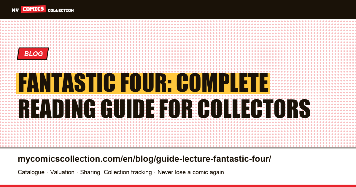 Fantastic Four Reading Guide: Where to Start and How to Order the Essential Runs — article illustration