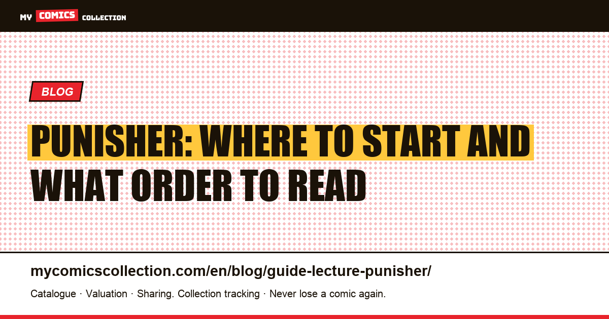 Punisher Reading Guide: Where to Start and in What Order — article illustration