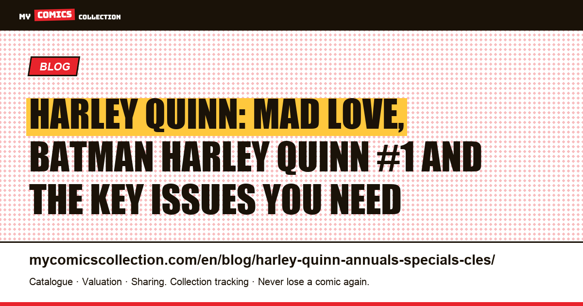 Harley Quinn: Key Specials and Annuals for Collectors — article illustration