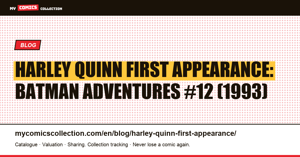 Harley Quinn's First Comic Book Appearance: Batman Adventures #12 (1993) — Collector's Guide & CGC Values — article illustration