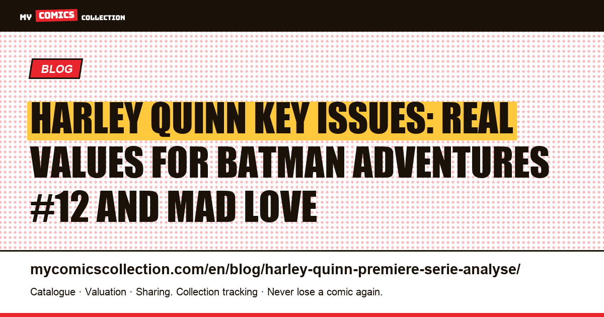 Harley Quinn Key Issues: Batman Adventures #12 and Mad Love Analysed — article illustration