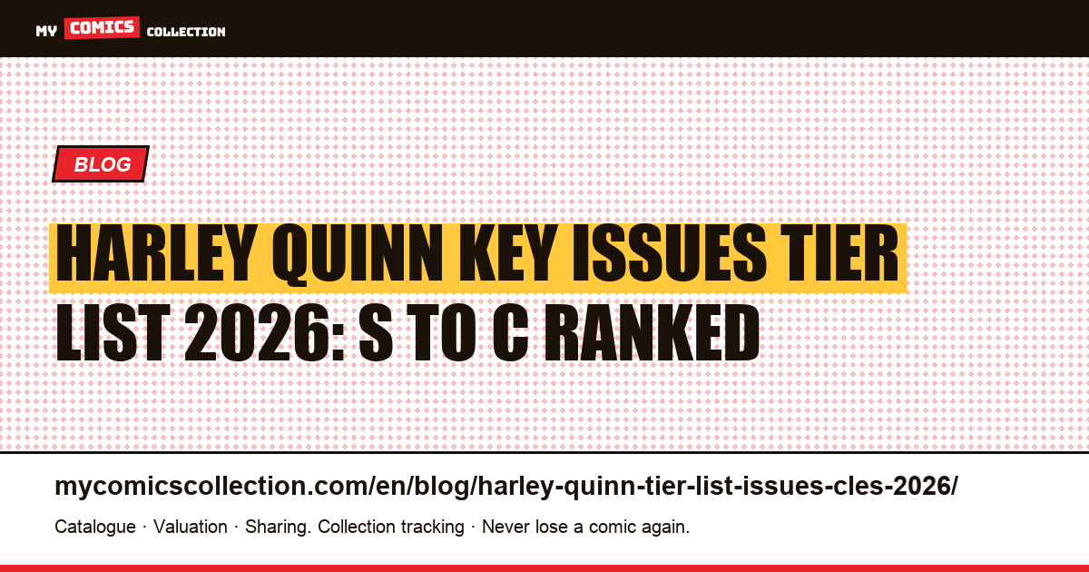 Harley Quinn Tier List 2026: Key Issues Ranked from Blue-Chip to Speculative Bet — article illustration