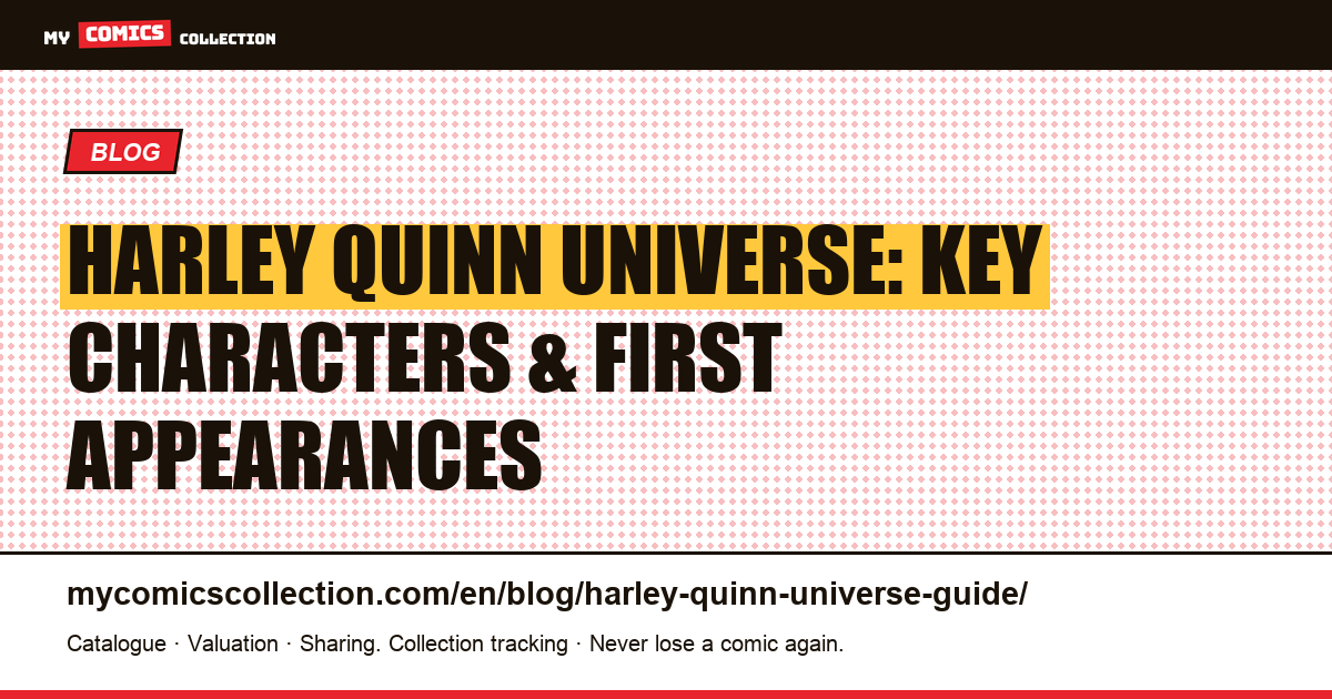 The Harley Quinn Universe: Essential Characters, First Appearances & Collection Strategy — article illustration