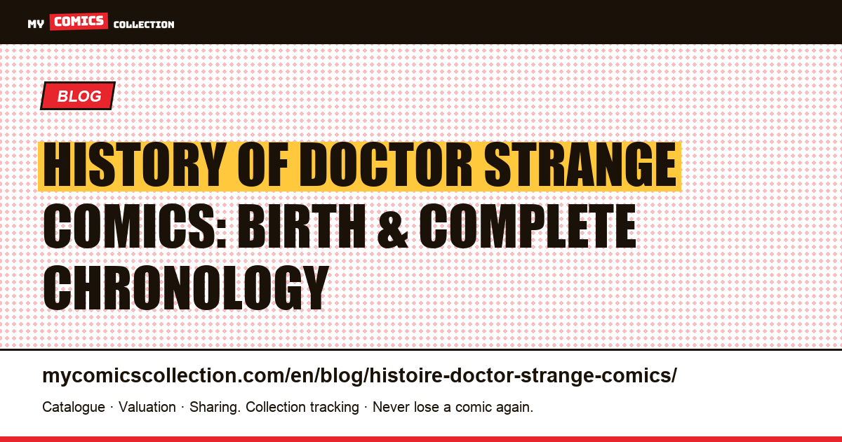 History of Doctor Strange in Comics: From Strange Tales #110 to the Complete Chronology of All Volumes — article illustration