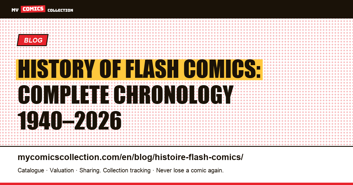 History of Flash in Comics: Birth, All Volumes, and Key Issues from 1940 to 2026 — article illustration