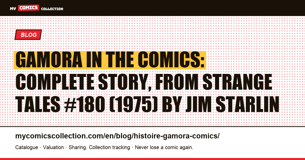 Gamora in the comics: complete story, from Strange Tales #180 (1975) by Jim Starlin — article illustration
