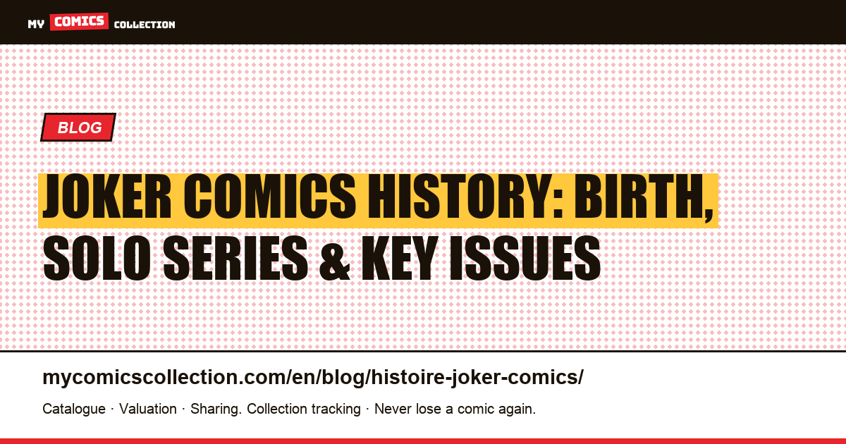 History of the Joker in Comics: Birth, Complete Chronology, and Key Issues — article illustration
