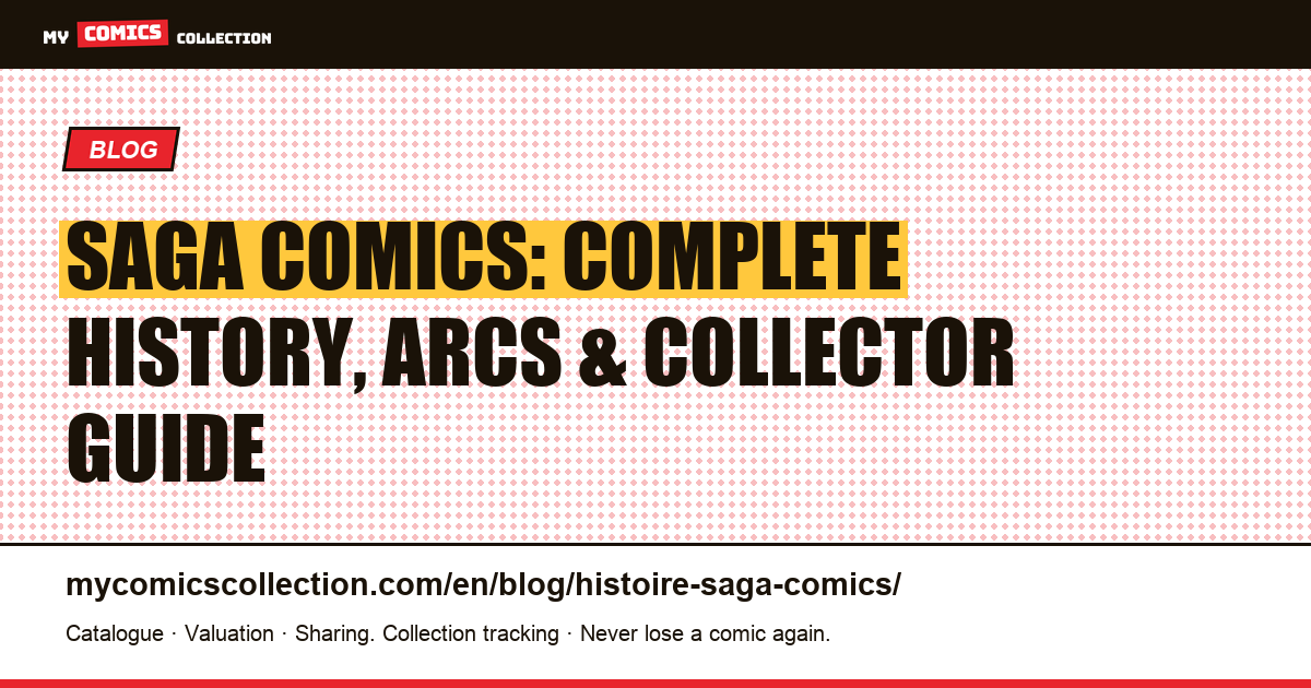 Saga Comics: Complete History, Story Arcs, and Collector's Guide (2012–Present) — article illustration