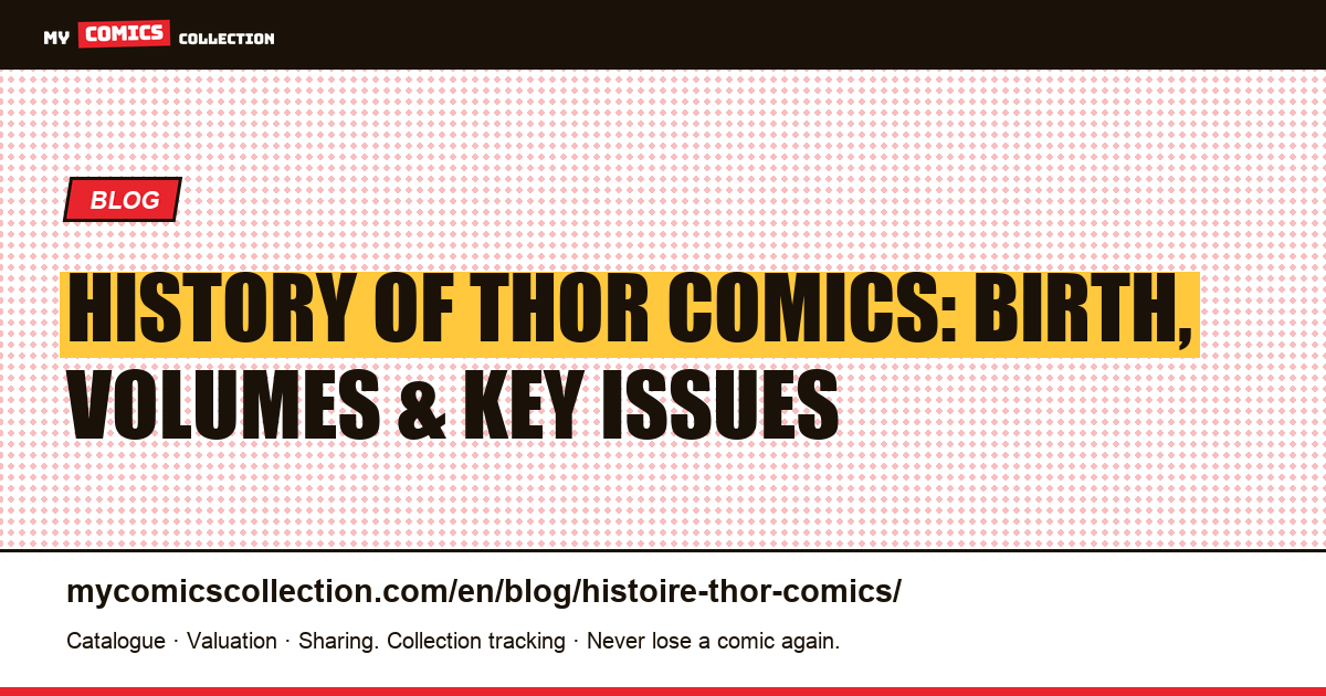 History of Thor in Comics: Origin, All Series in Order & Essential Key Issues — article illustration