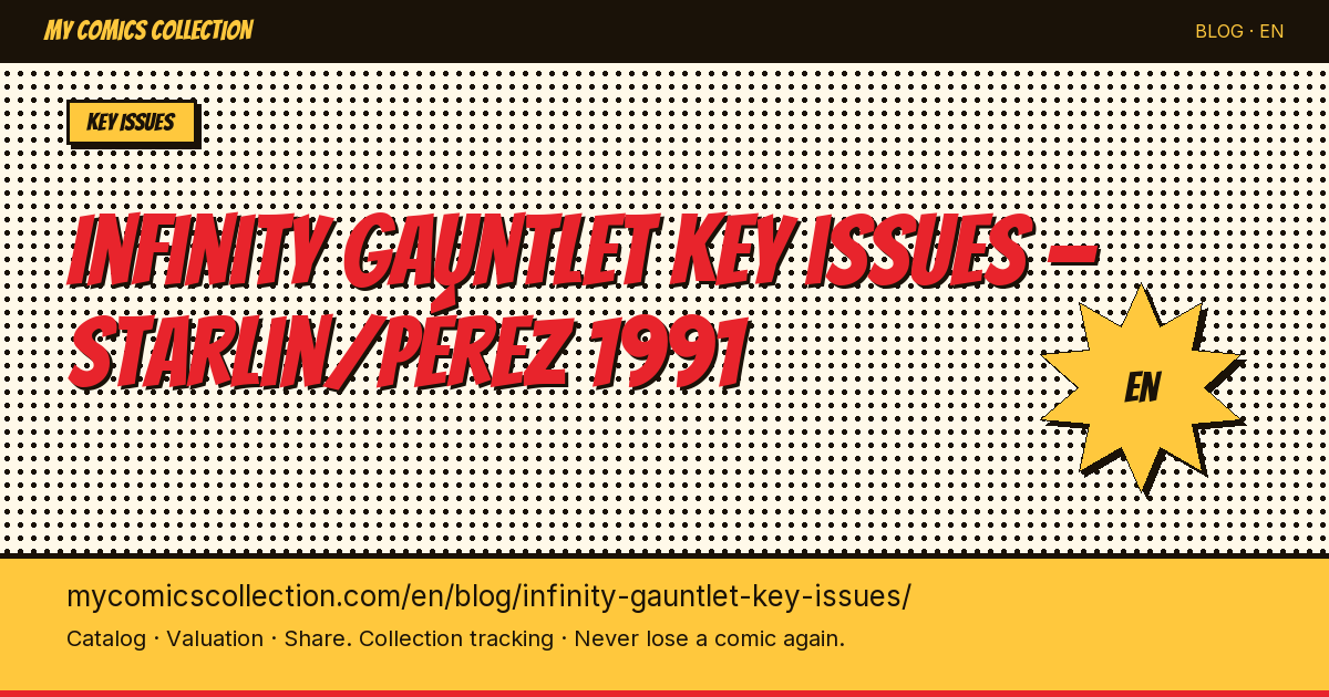 Infinity Gauntlet — complete key issues guide — article illustration
