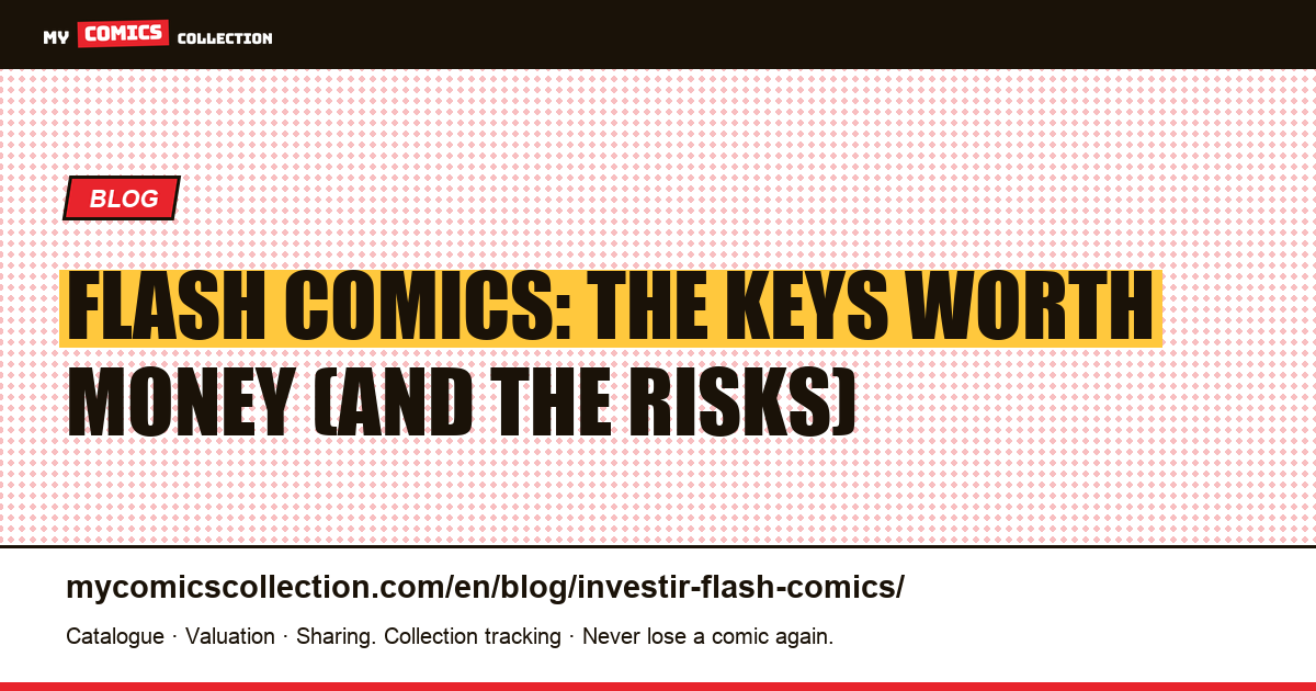 Investing in Flash Comics: Which Keys Hold Value? — article illustration