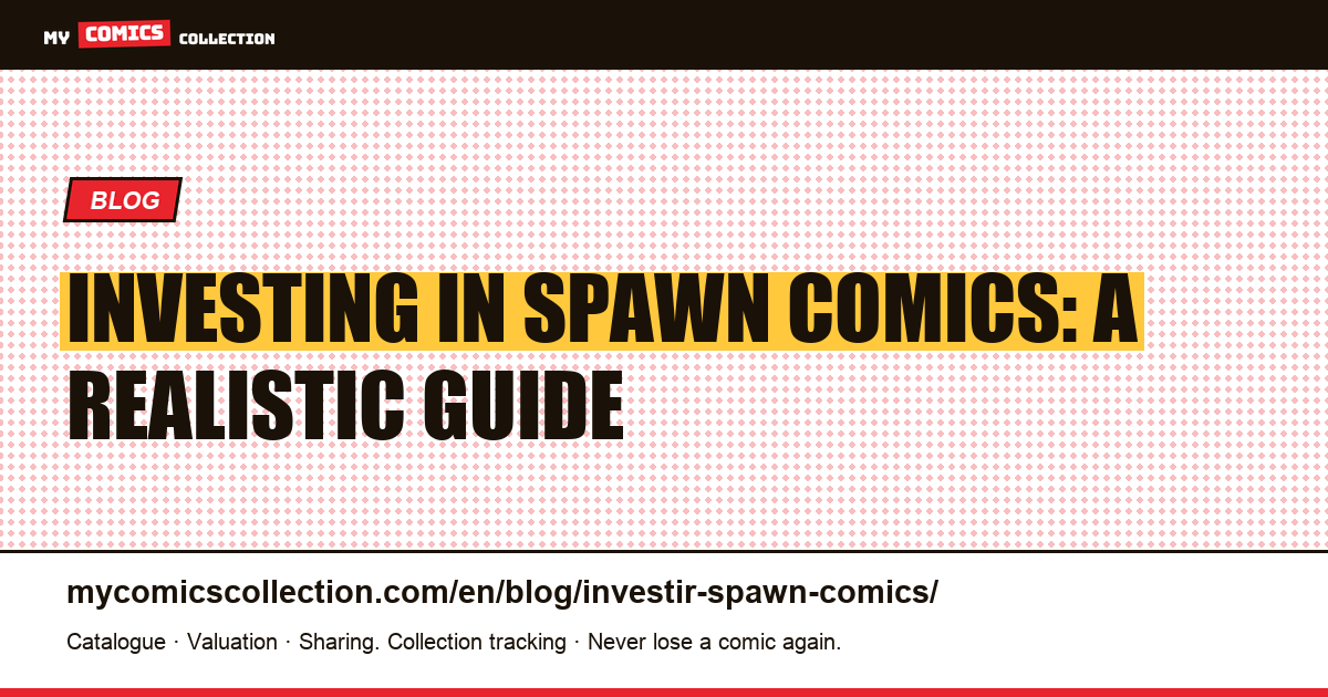 Investing in Spawn comics: which keys hold value? — article illustration