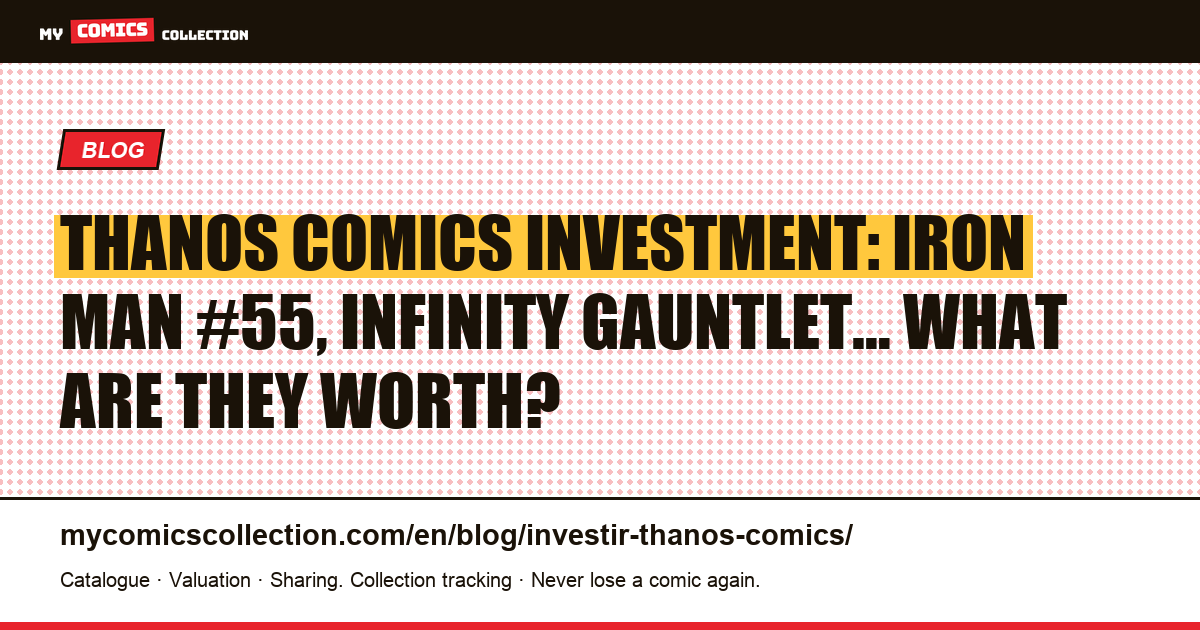 Investing in Thanos Comics: Which Keys Hold Value? — article illustration