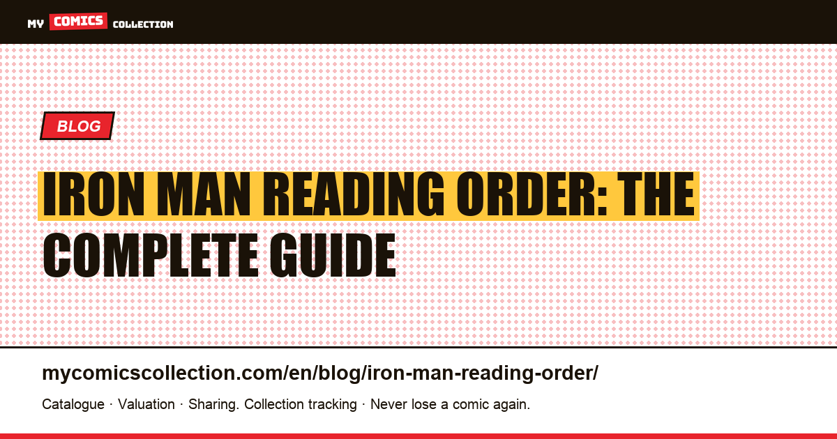 Iron Man Reading Order: The Complete Guide to Tony Stark's Best Comics — article illustration