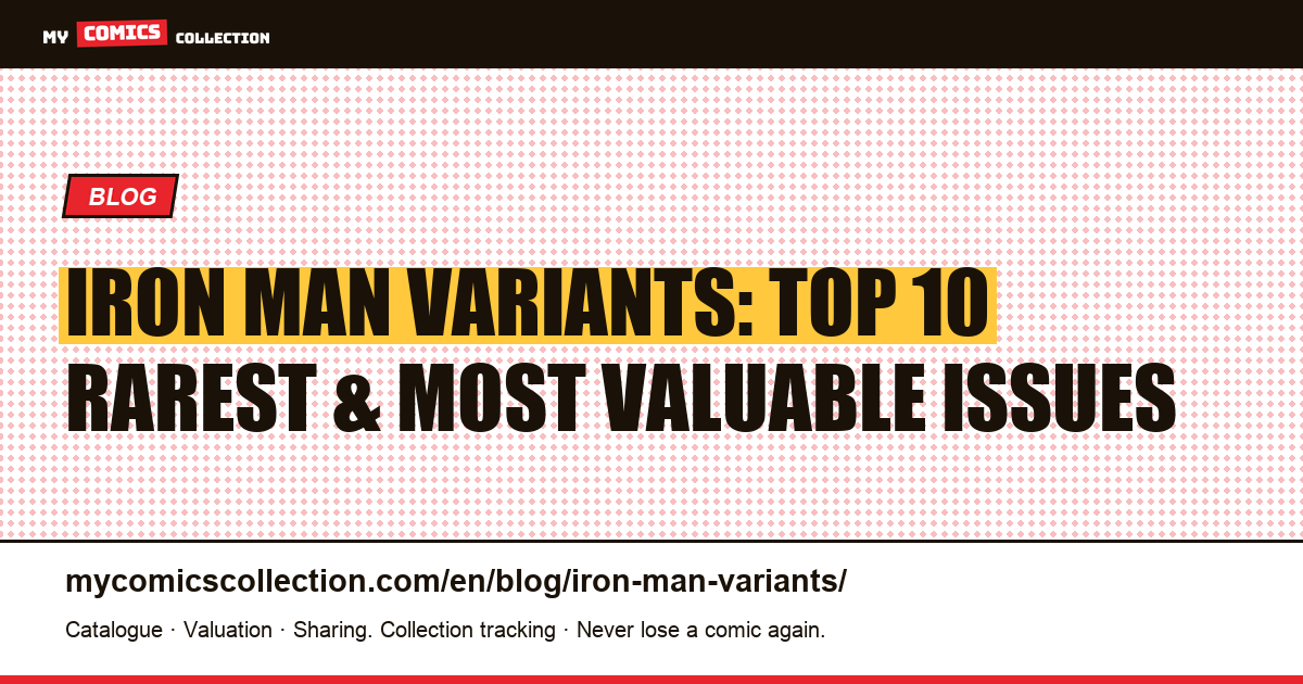 Iron Man Variants: Complete Guide to the Most Sought-After Issues — article illustration