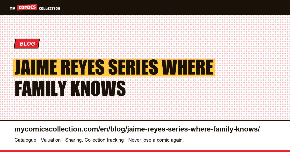 Jaime Reyes: the series where the family knows everything from the start — article illustration