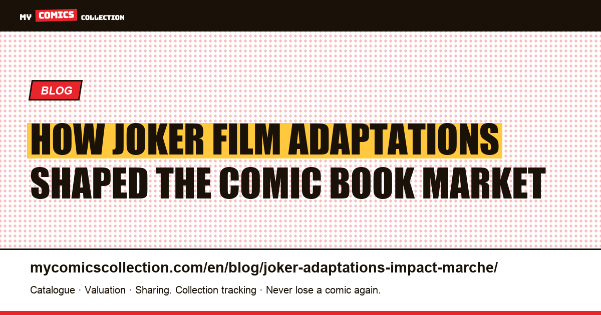 The Joker on Screen: How Film Adaptations Moved the Comic Market — article illustration