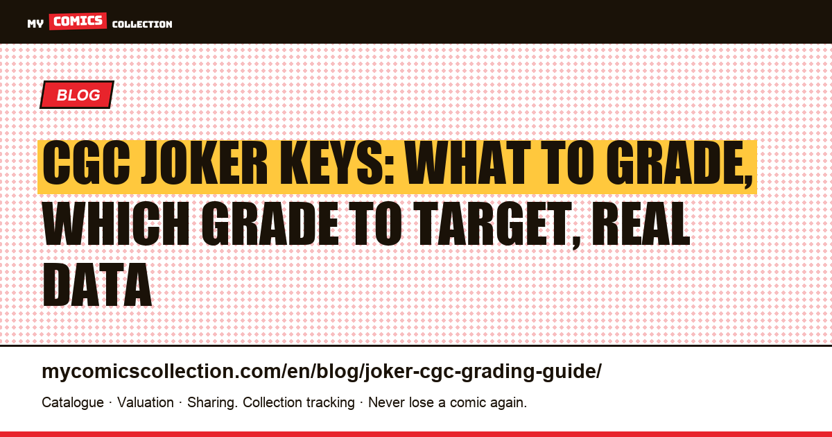 CGC Grading Guide for Joker Keys: Batman #1, Detective #168, and More — article illustration