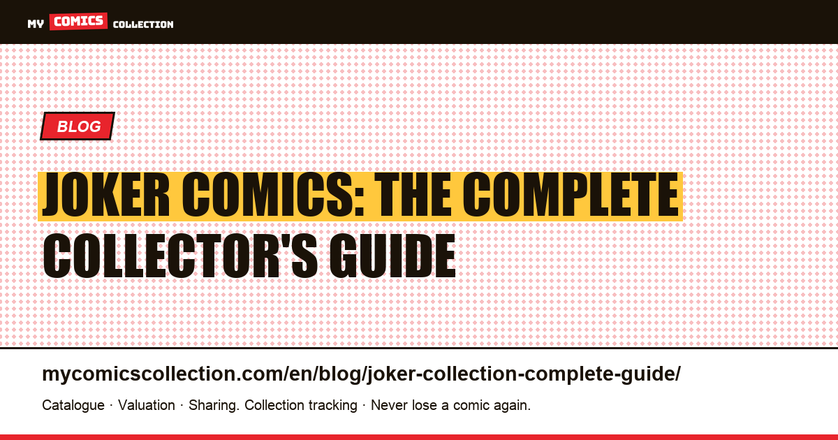 Joker: a complete guide to collecting his key comics — article illustration