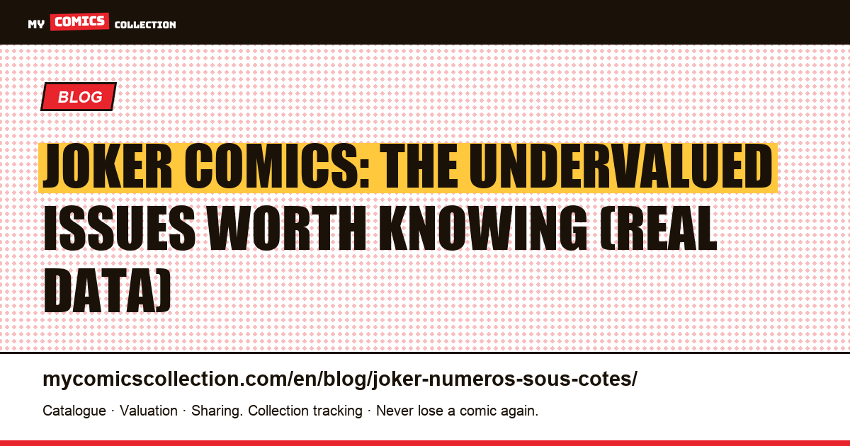 Joker Comics: The Undervalued Issues Worth Knowing — article illustration