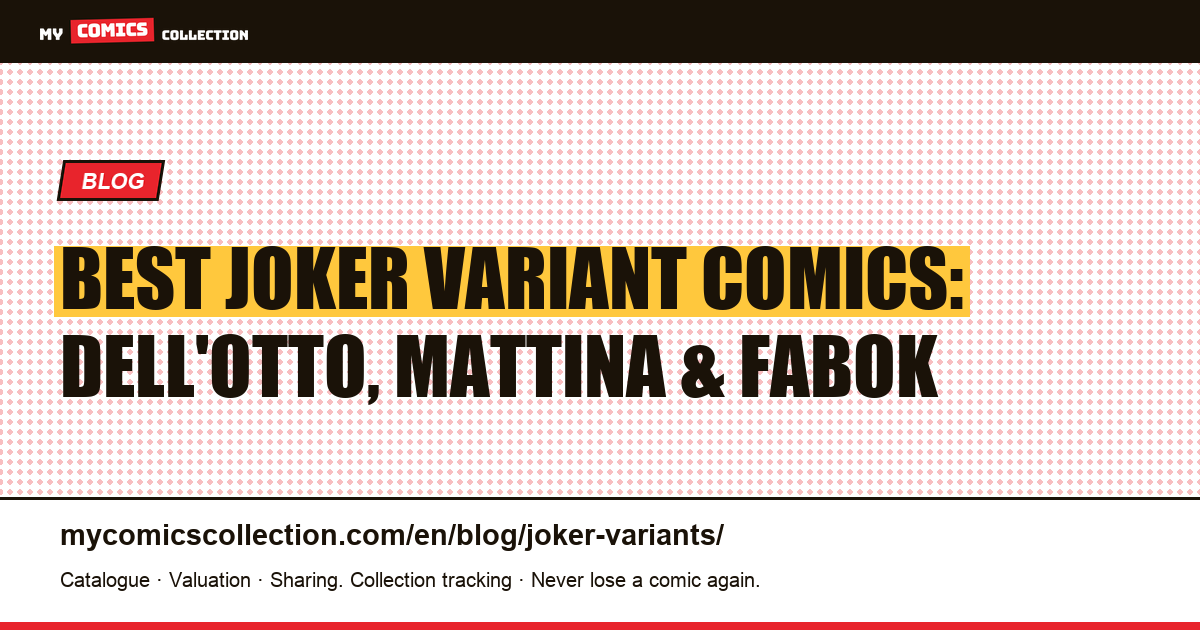 Joker Variant Comics: The Collector's Guide to Dell'Otto, Mattina & Three Jokers — article illustration