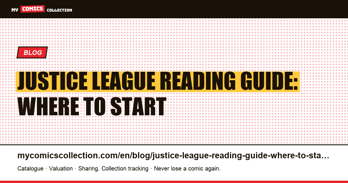 Justice League Reading Guide: Where to Start — article illustration