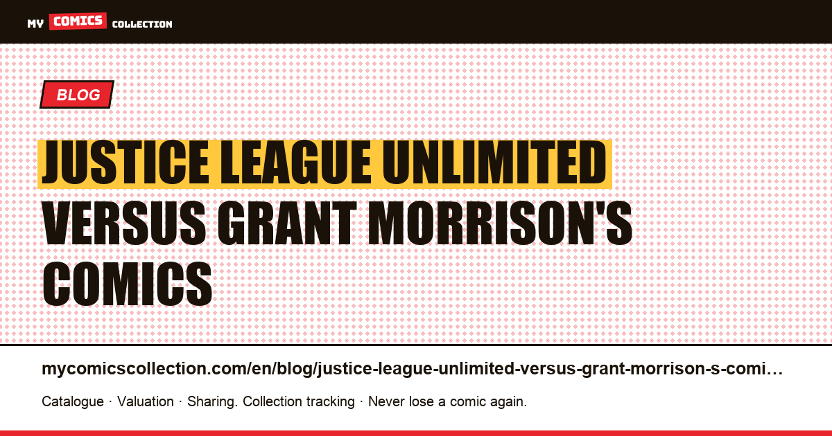 Justice League Unlimited versus Grant Morrison's comics — article illustration
