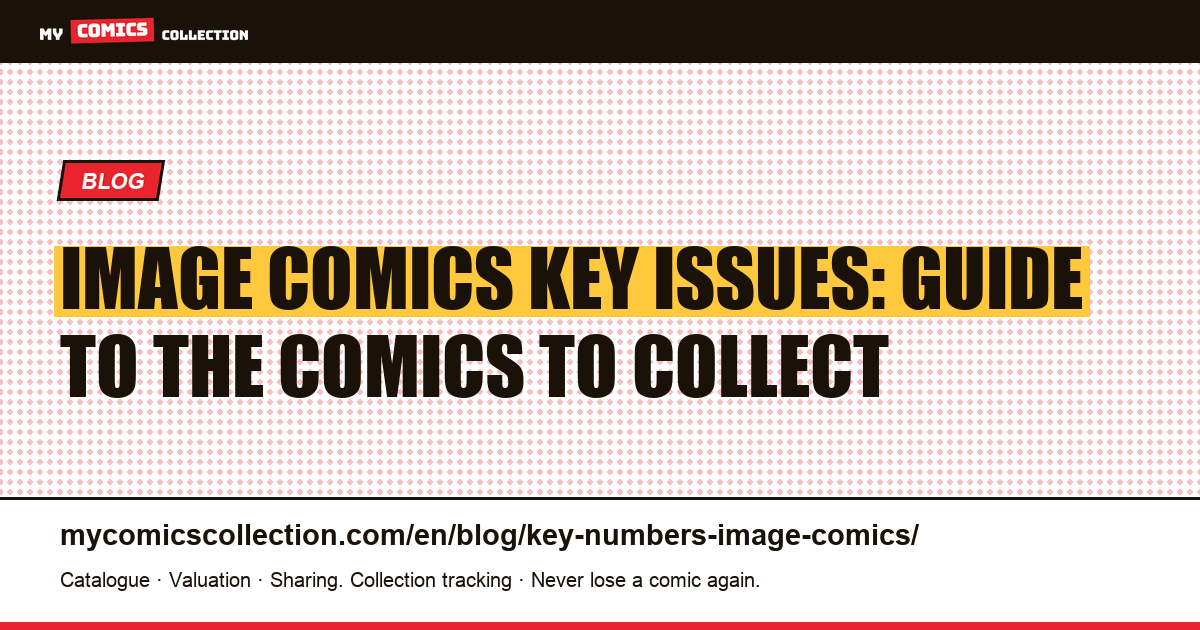 Image Comics Key Issues: Guide to the Comics to Collect — article illustration