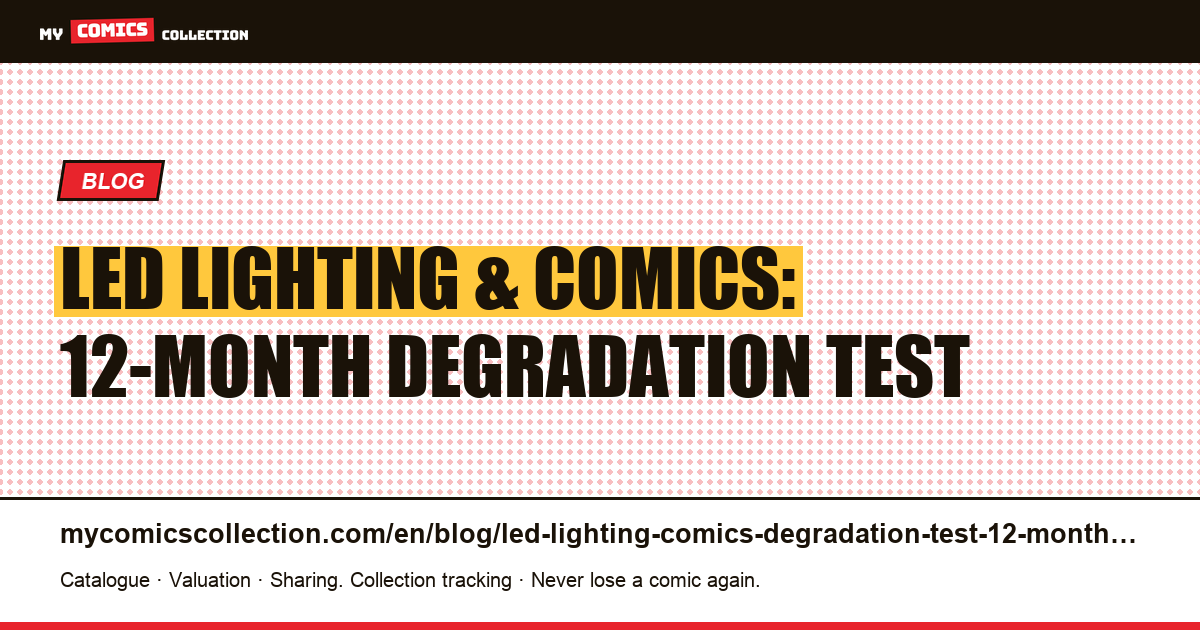 LED lighting for comics: a 12-month colorimetric degradation test — article illustration