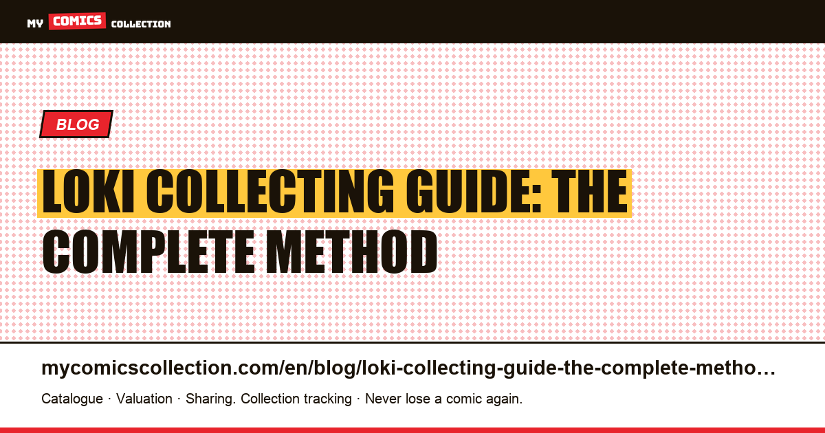 Loki Collecting Guide: The Complete Method — article illustration