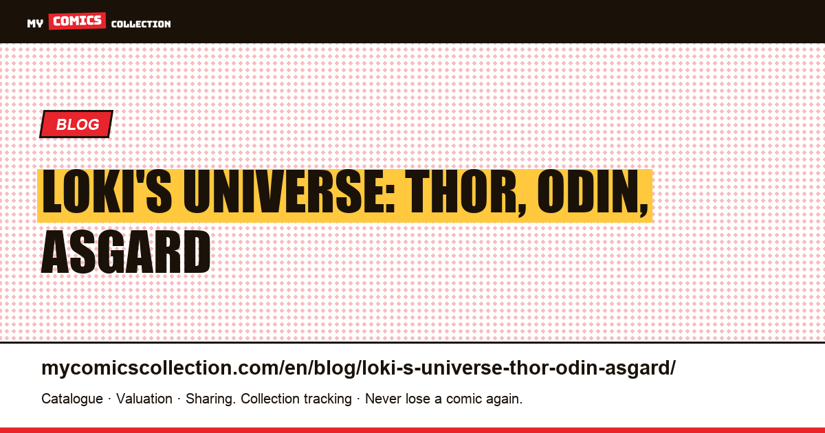 Loki's universe: Thor, Odin, Asgard — article illustration