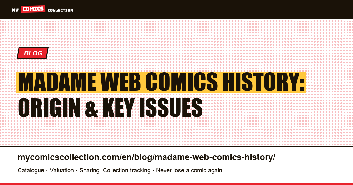 The History of Madame Web in Comics — article illustration