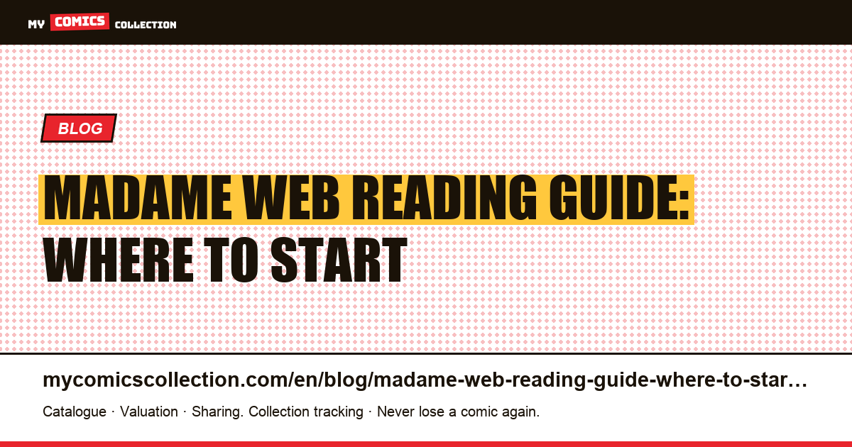 Madame Web reading guide: where to start — article illustration