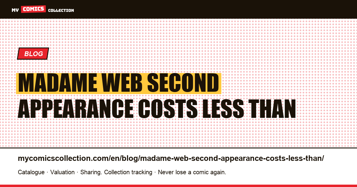Madame Web: the second appearance costs less than ten dollars — article illustration