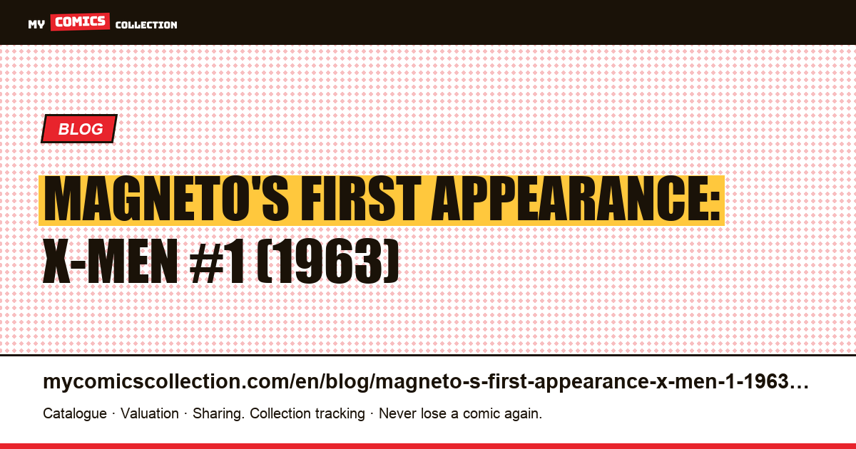 Magneto's first appearance: X-Men #1 (1963) — article illustration