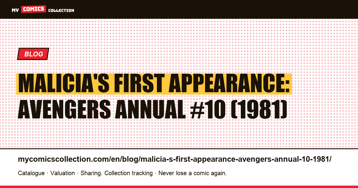 Malicia's first appearance: Avengers Annual #10 (1981) — article illustration