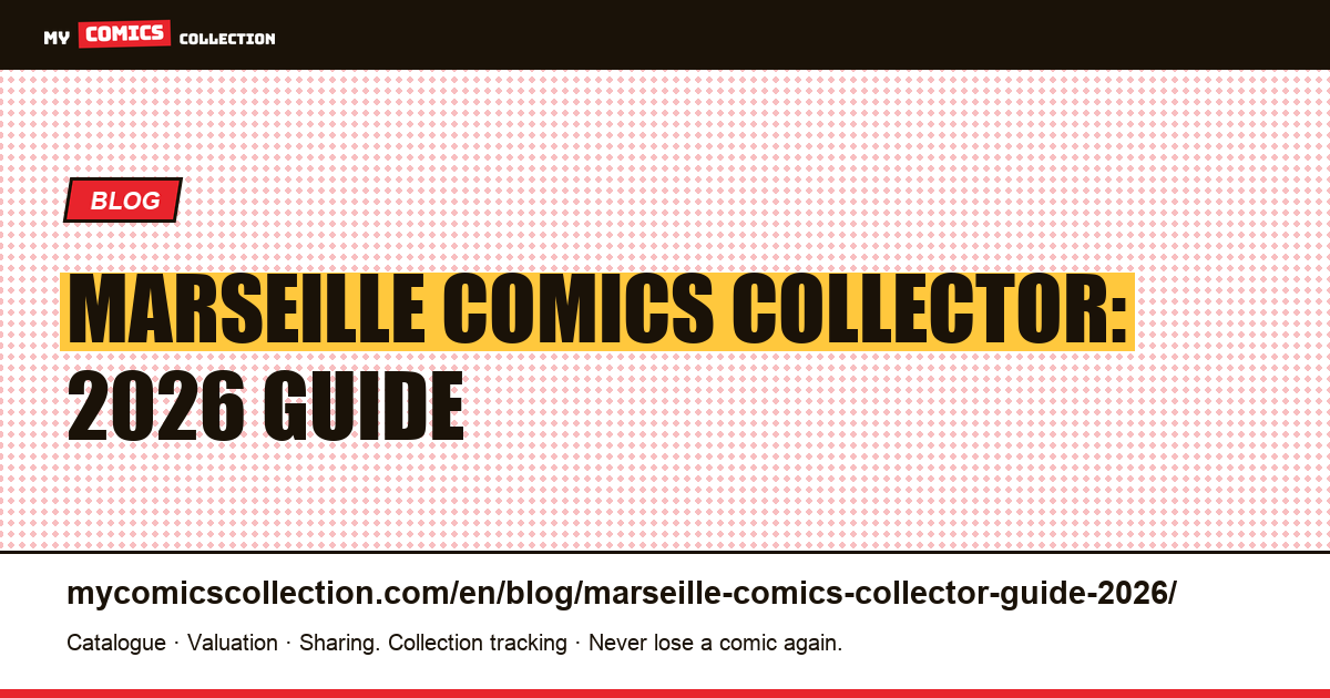 Marseille Comics Collector: The 2026 Guide — article illustration