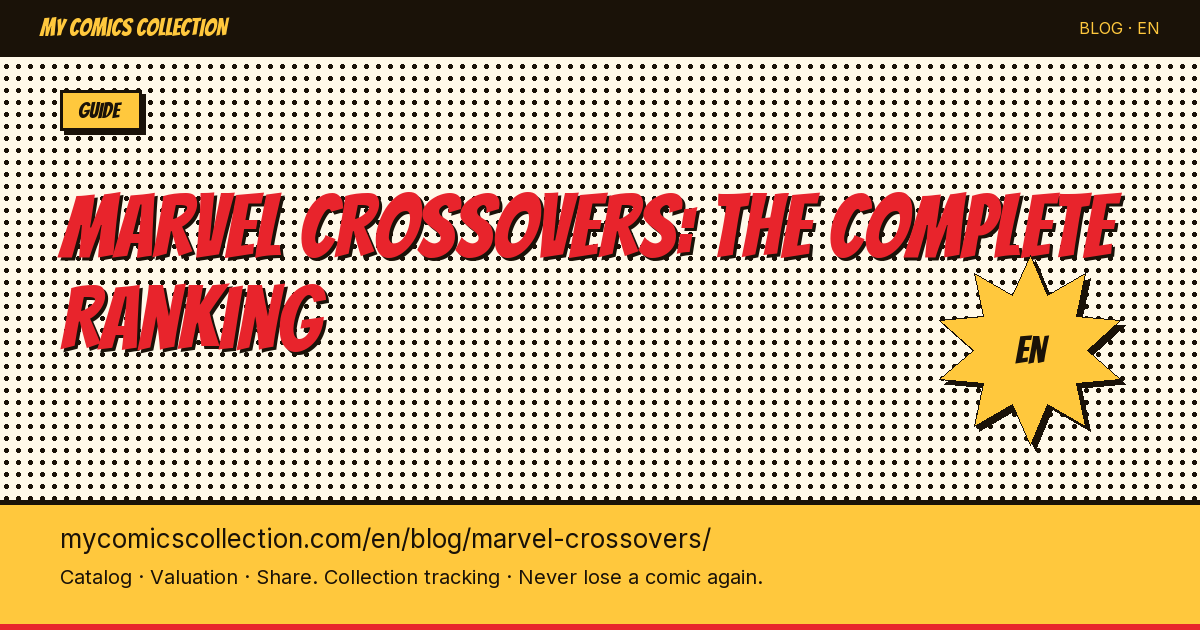 Marvel crossovers: the complete ranking — article illustration