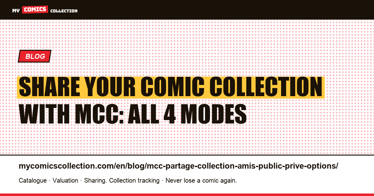 How to Share Your Comic Collection with MCC: Public Catalog, Private Code, Family & Direct Link — article illustration