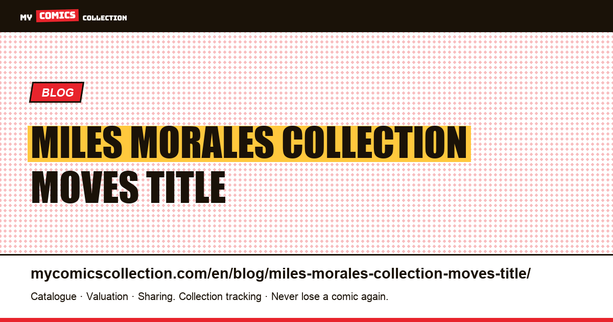 Miles Morales: the collection moves in the title of the announcement — article illustration