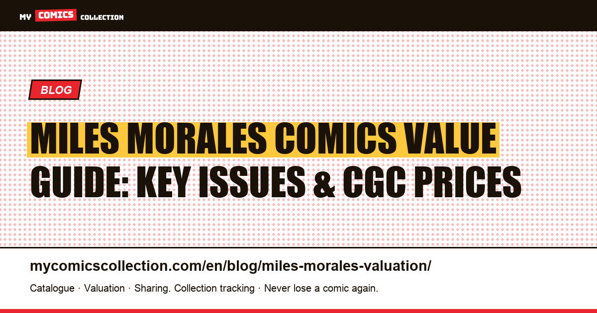 Miles Morales Comic Book Valuation: Ultimate Fallout #4 and All Key Issues (2026) — article illustration
