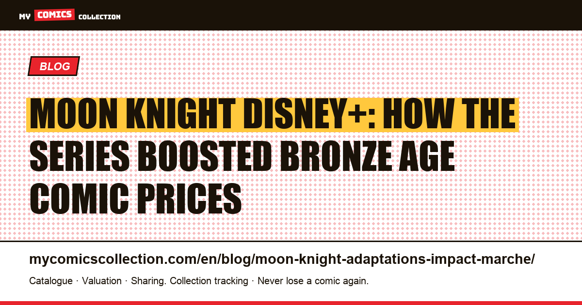 Moon Knight and the Disney+ Series: Impact on the Comic Market — article illustration