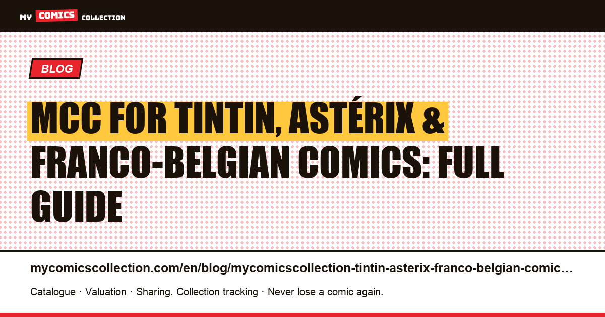 My Comics Collection for Tintin, Astérix, and Franco-Belgian BD: Complete Collector's Guide — article illustration