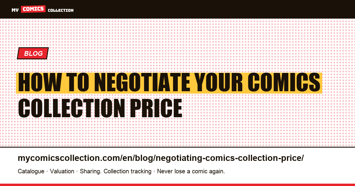 How to Negotiate the Price of a Comics Collection: 6 Data-Driven Techniques — article illustration