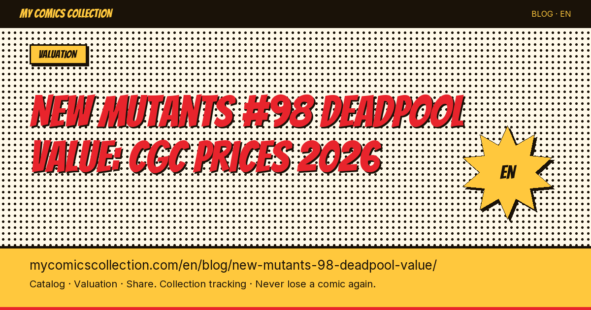 How Much Is New Mutants #98 (First Deadpool) Worth? — article illustration