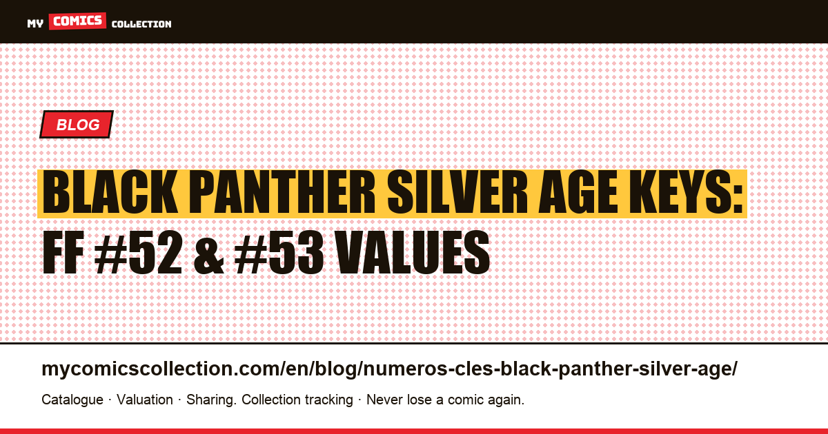 Black Panther Silver Age Key Issues: The Ultimate Collector's Guide — article illustration